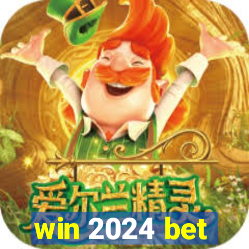 win 2024 bet